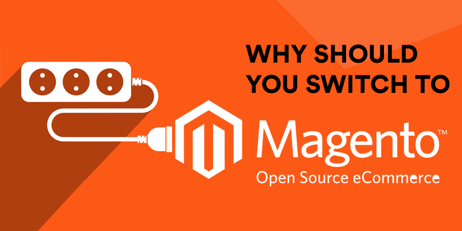 Why-Should-you-Switch-to-Magento