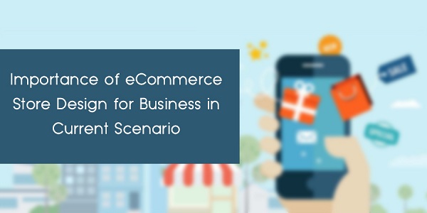Importance-of-eCommerce-Store-Design-for-Business-in-Current-Scenario