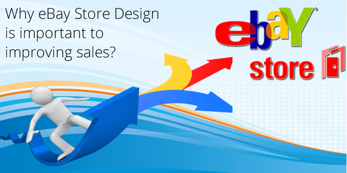 Why eBay Store Design is Important to Improving Sales