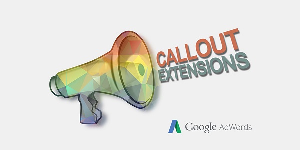 Google-Adwords-Callout-ad-extensions-Why-and-How