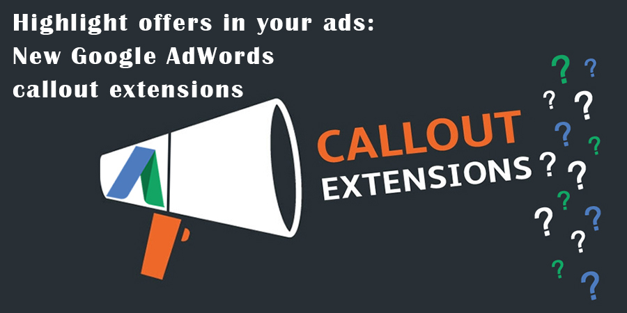 Highlight-offers-in-your-ads-New-Google-AdWords-callout-extensi