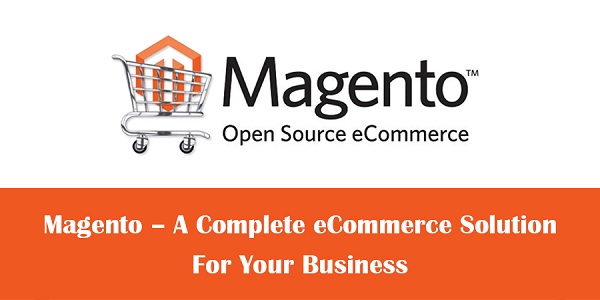 Magento-–-A-Complete-eCommerce-Solution-For-Your-Business